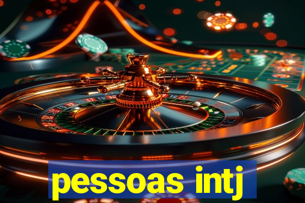 pessoas intj